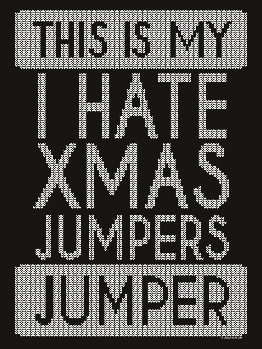 This Is My I Hate Xmas Jumpers Christmas Jumper - Image 3
