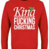 King Of Fucking Christmas Men's Red Christmas Jumper