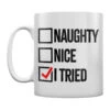 Naughty, Nice, I Tried Christmas Mug
